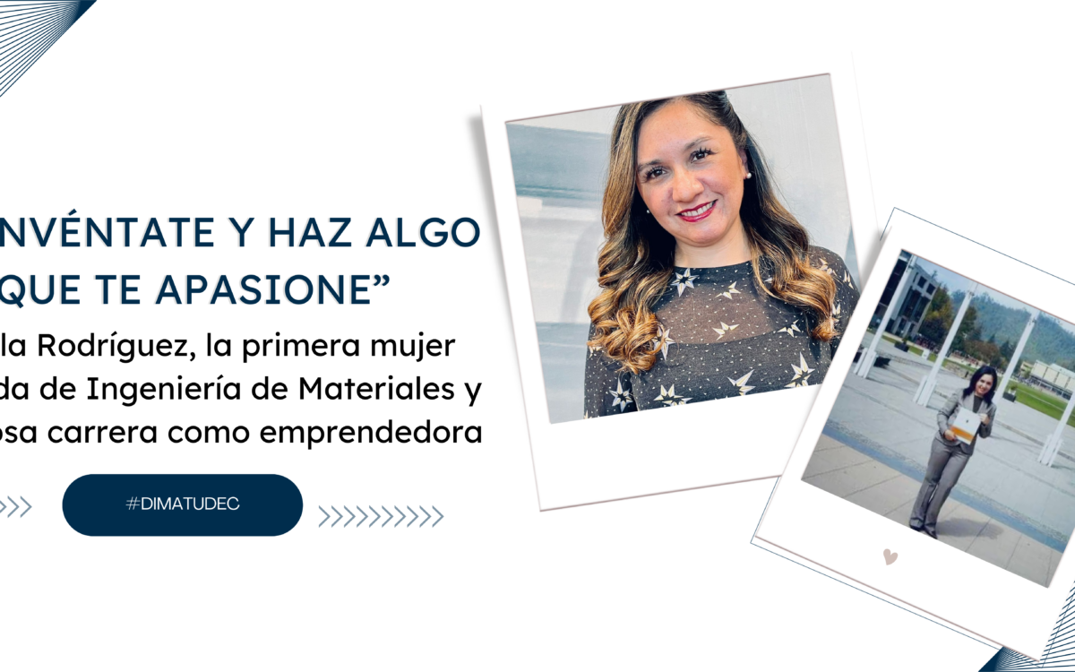 Pamela Rodríguez | Ingeniería de Materiales | Universidad de Concepción