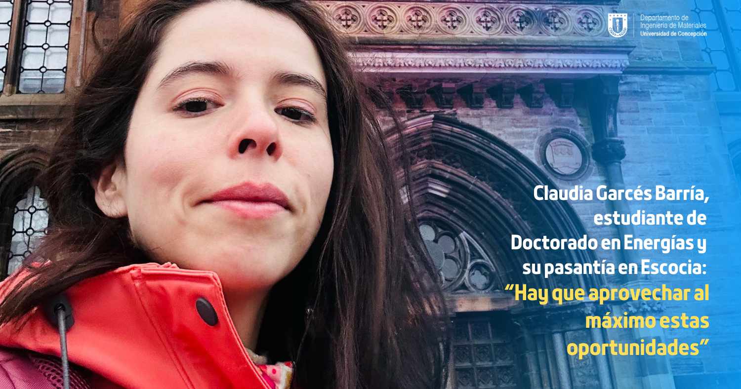 Claudia Garcés Barría, estudiante del Doctorado en Energías y su pasantía en Escocia: “Hay que aprovechar al máximo estas oportunidades” 